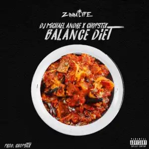 DJ Michael Andre - Balance Diet ft. Chopstix